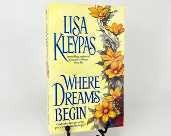 Donde comienzan los sueños de Lisa Kleypas Primera edición en rústica con cubierta posterior, 2000