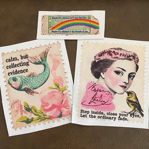 May include: Three decorative postage stamp designs. One features a rainbow and the text "Maybe the rainbow isn't over the blue, Maybe it's stitched in the threads of you." Another shows a fish and the text "calm, but collecting evidence." The third depicts a woman and a bird with the text "Step inside, close your eyes, Let the ordinary fade."