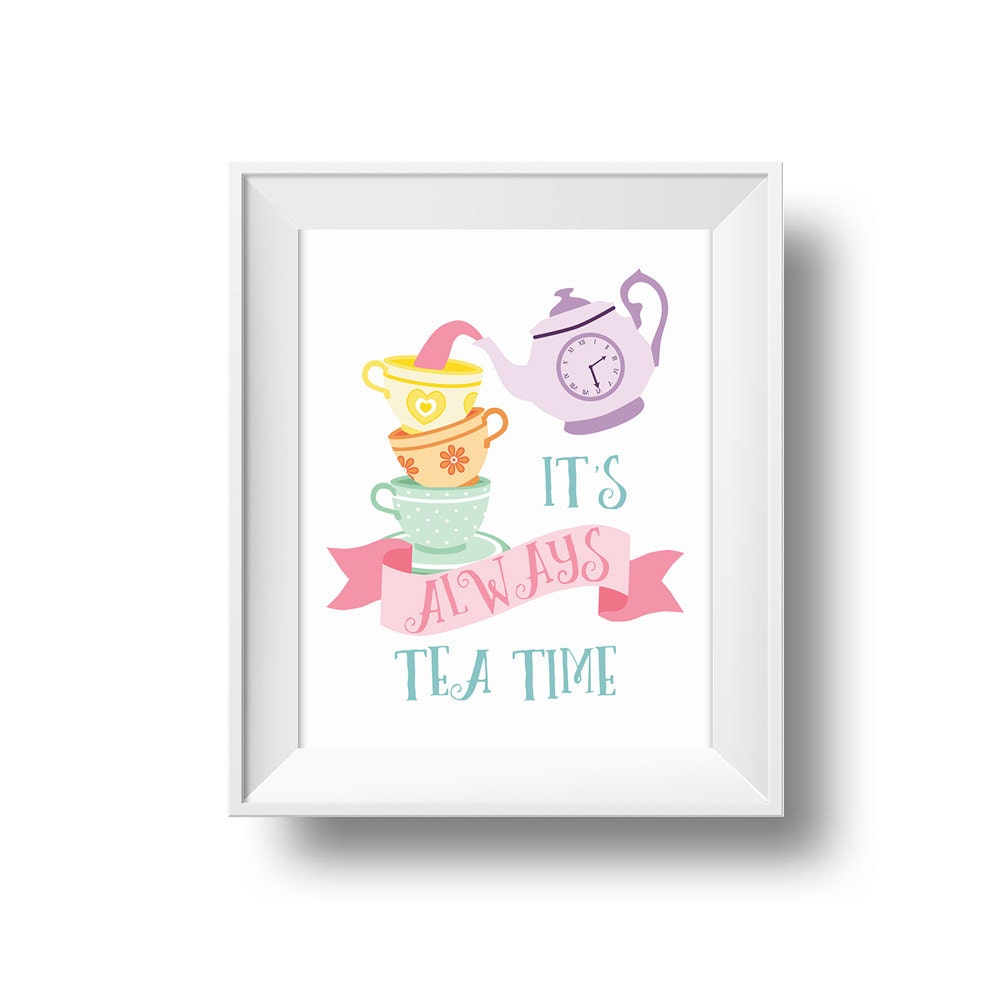 It's Always Tea Time Print, Teacup Art Print, PDF &amp; JPG Digital Files ...