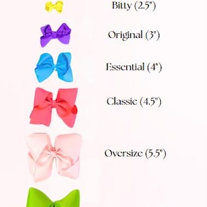 May include: A guide to bow sizes, showing six different sizes of bows in various colors. The sizes are listed as Bitty (2.5 inches), Original (3 inches), Essential (4 inches), Classic (4.5 inches), Oversize (5.5 inches), and Texas (6.5 inches).