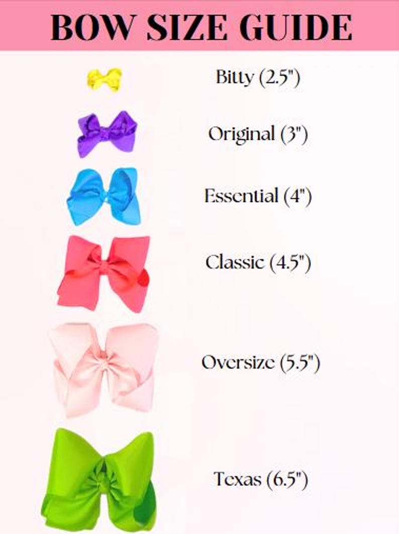 May include: A guide to bow sizes, showing six different sizes of bows in various colors. The sizes are listed as Bitty (2.5 inches), Original (3 inches), Essential (4 inches), Classic (4.5 inches), Oversize (5.5 inches), and Texas (6.5 inches).