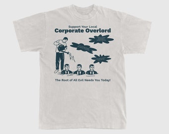 Corporate Greed T-Shirt // Tee // Graphic Shirt // Natural Shirt // Gift for Him // Graphic tee // Cool Shirt // Fun Shirt