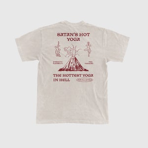 Hot Yoga T-Shirt // Satan's hot yoga // Tee // Graphic Shirt // Natural Shirt // Gift for Him // Graphic tee // Cool Shirt // Fun Shirt