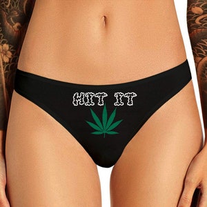 Hit It Panties Pot Leaf 4:20 Panties  Funny Naughty Bachelorette Stoner Chick Gift Womens Thong Lingerie
