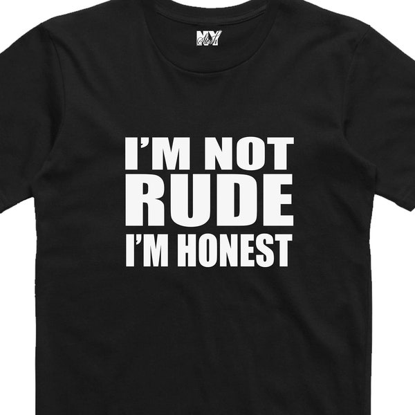 Im Not Rude Im Honest Shirt, Mens Tee Shirt