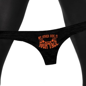 My Other Ride Is Your Face Panties  Funny Biker Babe Bachelorette Party Gift Motorcycle Womens Thong Panties