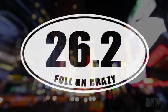 26.2 Full On Crazy Oval Window Decal Marathon Finisher Runner Vinyl Window Decal Bumper Sticker