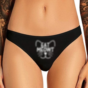 Eat Meowt Panties Funny Kitten Eat Me Out Cat Play  Naughty  Bachelorette Party Bridal Gift Panty Womens Thong Lingerie
