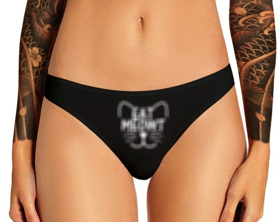 Eat Meowt Panties Funny Kitten Eat Me Out Cat Play  Naughty  Bachelorette Party Bridal Gift Panty Womens Thong Lingerie
