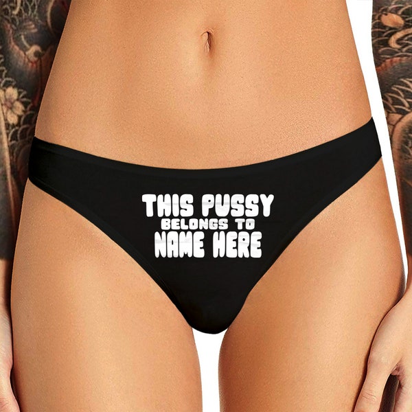 Custom This Pussy Belongs To Thong Panties Personalized With Your Name Sexy Funny Bachelorette Party Gift Bride Lingerie Customized Thong