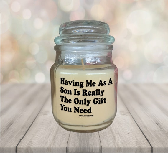 Having Me As A Son The Only Gift You Need Candle, Funny Mother's Day Gift For Mom Small Apothecary Jar Candle, 3 oz.