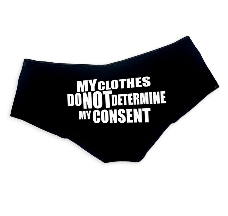 My Clothes Do Not Determine My Consent Panties Boyshort Booty Panty Womens Underwear