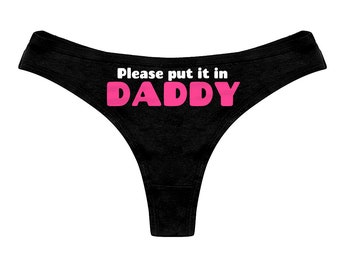 Please Put It In Daddy Babygirl Thong Hot Pants - Naughty Knickers DDLG  Kinky 73