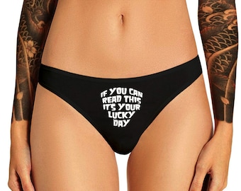 If You Can Read  This Its Your Lucky Day Panties, Funny Panty, Womens Thong Panties