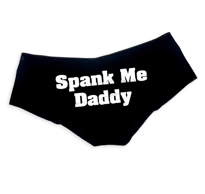 Spank Me Daddy DDLG Panties Sexy Slutty Cute DDLG Clothing Submissive Funny...