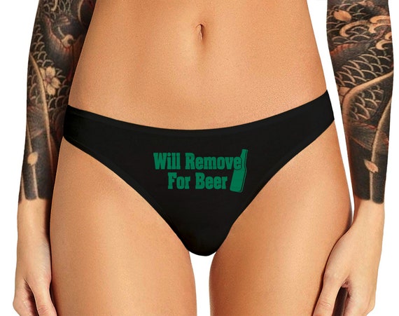 Will Remove For BEER Panties Funny  Naughty  Bachelorette Party Bridal Gift Panty Womens Thong Lingerie
