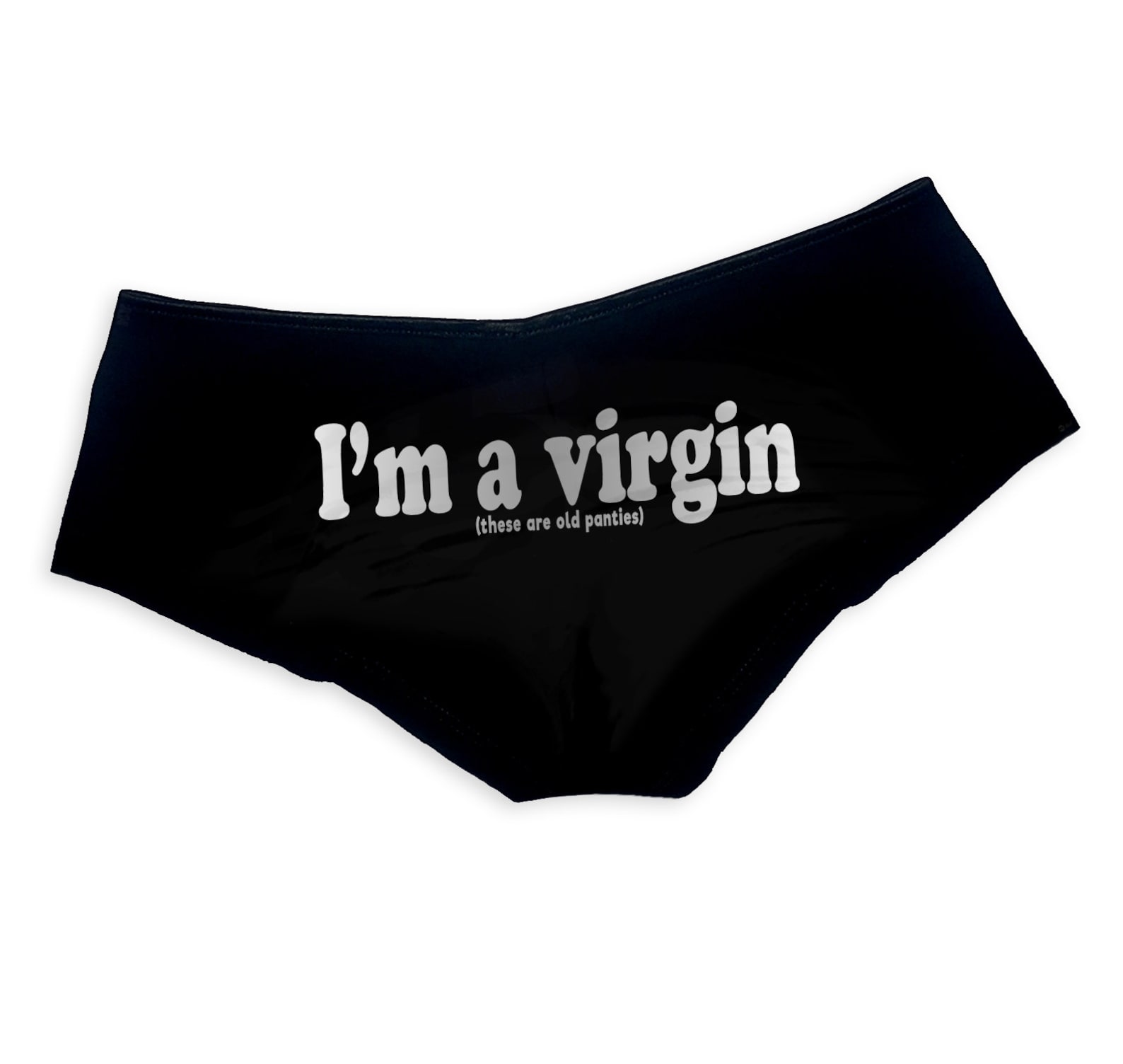 Im A Virgin these are old panties Funny Panties Slutty Booty Etsy