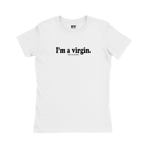 Im A Virgin Shirt, I'm A Virgin This Is An Old Shirt, Womens Tee Shirt