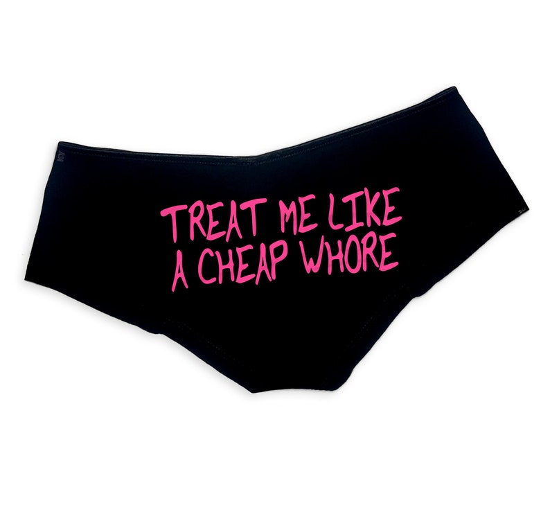 Treat Me Like A Cheap Whore Panties Funny Sexy Booty Panties Etsy