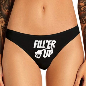 Fill &#39;er Up Panties Funny  Cuckold BBC Hotwife C@msl@t Bachelorette Party Bridal Gift Panty Cuckold Thong Panties