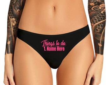 Custom Things To Do Thong Panties Personalized With Your Name Sexy Funny Bachelorette Party Gift Bride Lingerie Customized Thong Panty