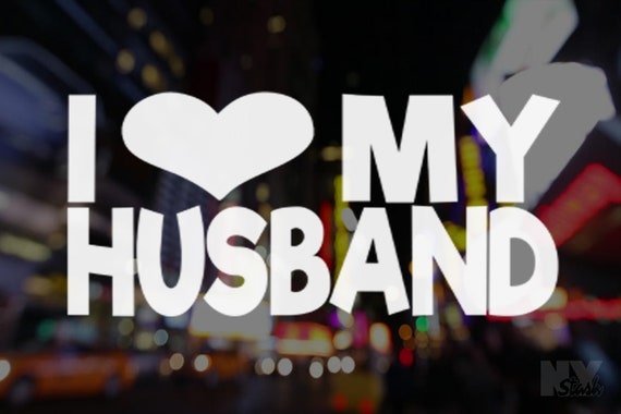 I Love My Husband Decal Laptop Sticker Car Decals  Appliance Funny Decal Window Sticker