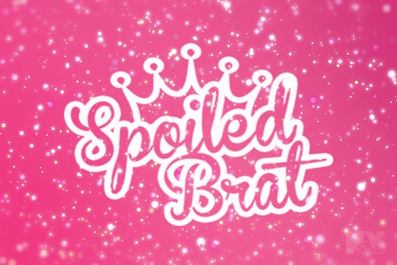 Spoiled Brat Decal Laptop Sticker Car Decals  Appliance Funny Window Sticker