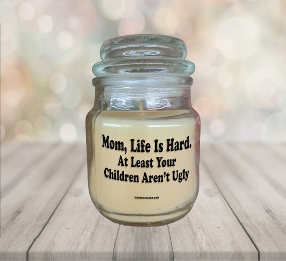 Mom Life Is Hard Candle, Funny Mother's Day Gift For Mom Small Apothecary Jar Candle, 3 oz.
