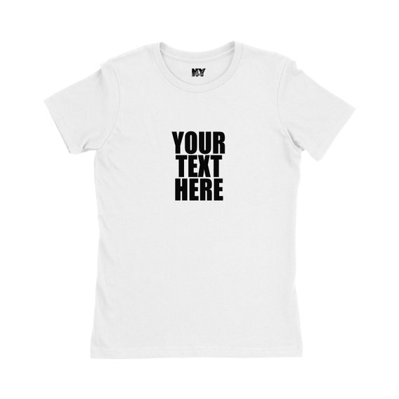 Custom Personalized Shirt Personalized With Your Words, Customized Womens Shirt
