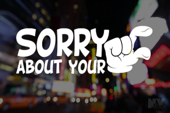 Sorry About Your Small Penis Laptop Sticker Car Window  Appliance Funny Vinyl Decal Window Sticker