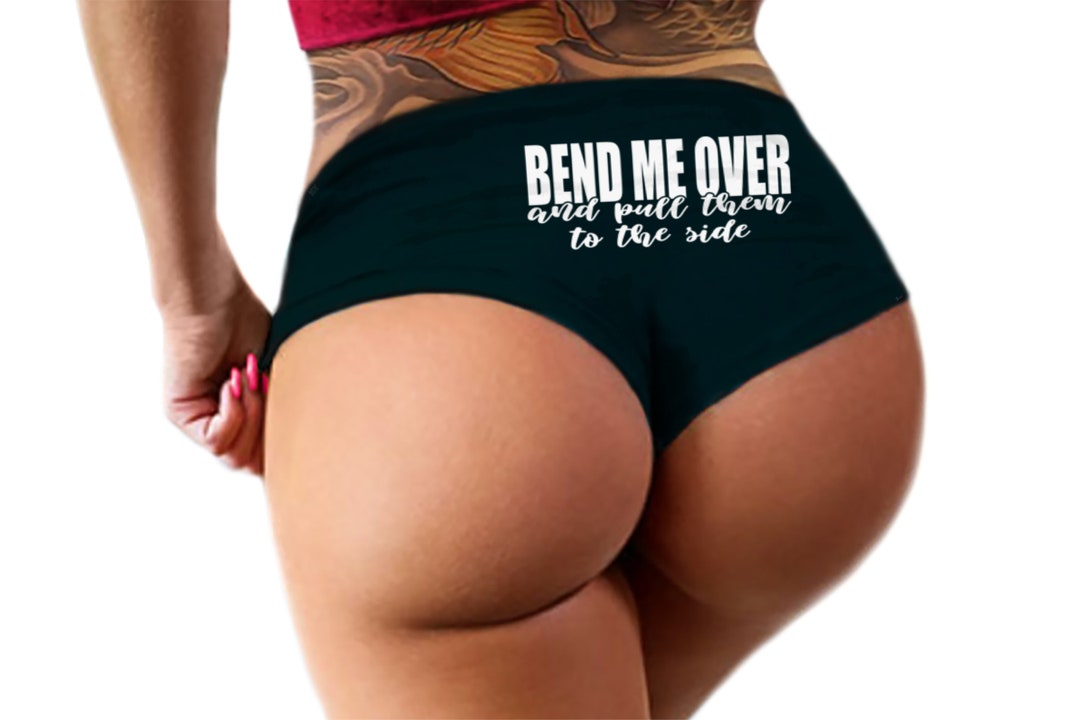 Bend Me Over and Pull Them to the Side Panties Slutty Funny Naughty  Valentine Bachelorette Party Gift Panties Booty Womens Underwear 