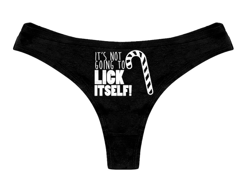 Its Not Going to Lick Itself Christmas Panties Funny Sexy Etsy