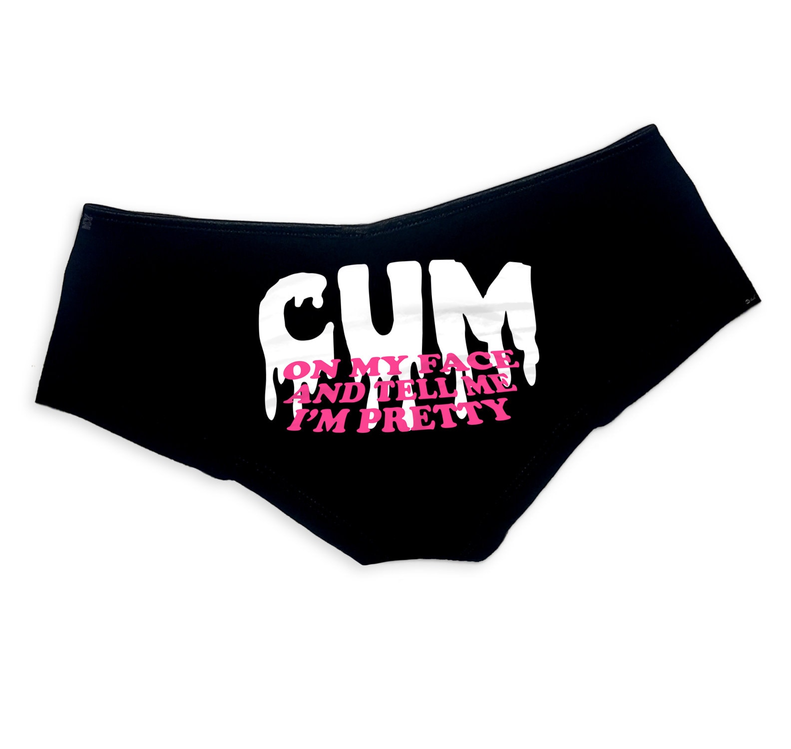 Cum On My Face Tell Me Im Pretty Panties Sexy Slutty Cute Etsy