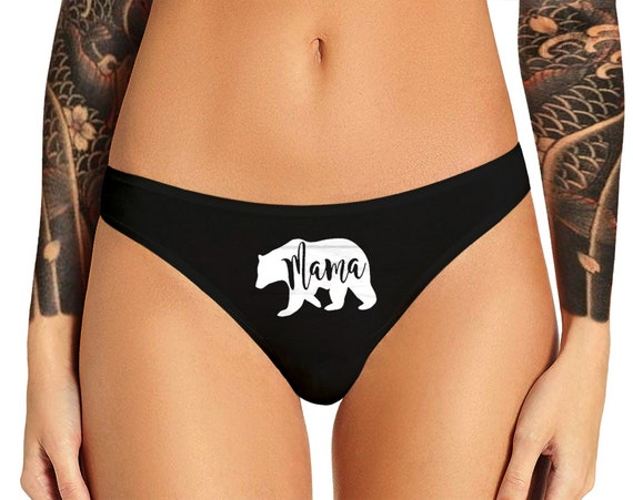 Mama Bear Thong Panties  Funny  Bachelorette Party Bridal Gift Mother's Day Gift For Wife Womens Thong Panties
