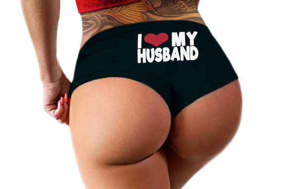 I Love My Husband Panties Sexy Slutty Booty Shorts Bachelorette