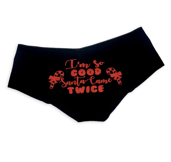 Im so Good Santa Came Twice Christmas Panties Sexy Funny Naughty Panties  Booty Slutty Bachelorette Party Lingerie Womens Underwear -  Canada