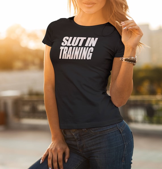 Slut In Training Shirt, Womens Tee Shirt