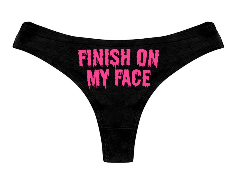 Finish on My Face Panties Funny Sexy Slutty Bachelorette Party Etsy