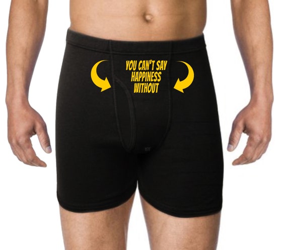 You Cant Say Happiness Without Mens Underwear Funny Gag Gift For Him Boyfriend Husband Groom Anniversary Valentines Day Boxer Briefs