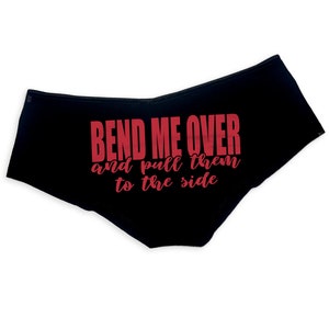 Bend Me Over And Pull Them To The Side Panties Slutty Funny Naughty Valentine Bachelorette Party Gift Panties Booty Womens Underwear image 4