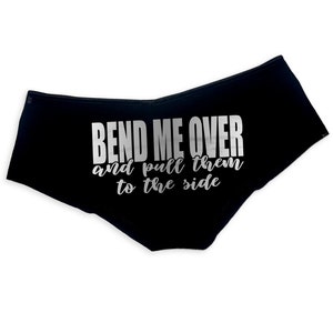 Bend Me Over And Pull Them To The Side Panties Slutty Funny Naughty Valentine Bachelorette Party Gift Panties Booty Womens Underwear image 7