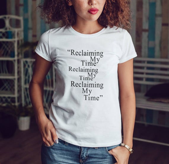 Reclaiming My Time Shirt, Womens Tee Shirt