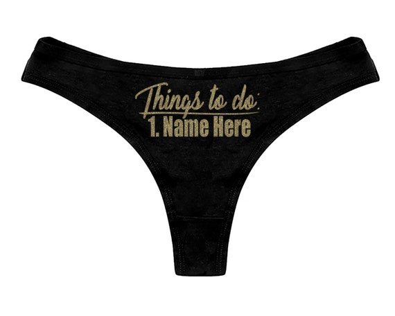 Custom Things to Do Thong Panties Personalized With Your Name Sexy Funny  Bachelorette Party Gift Bride Lingerie Customized Thong Panty -  Canada