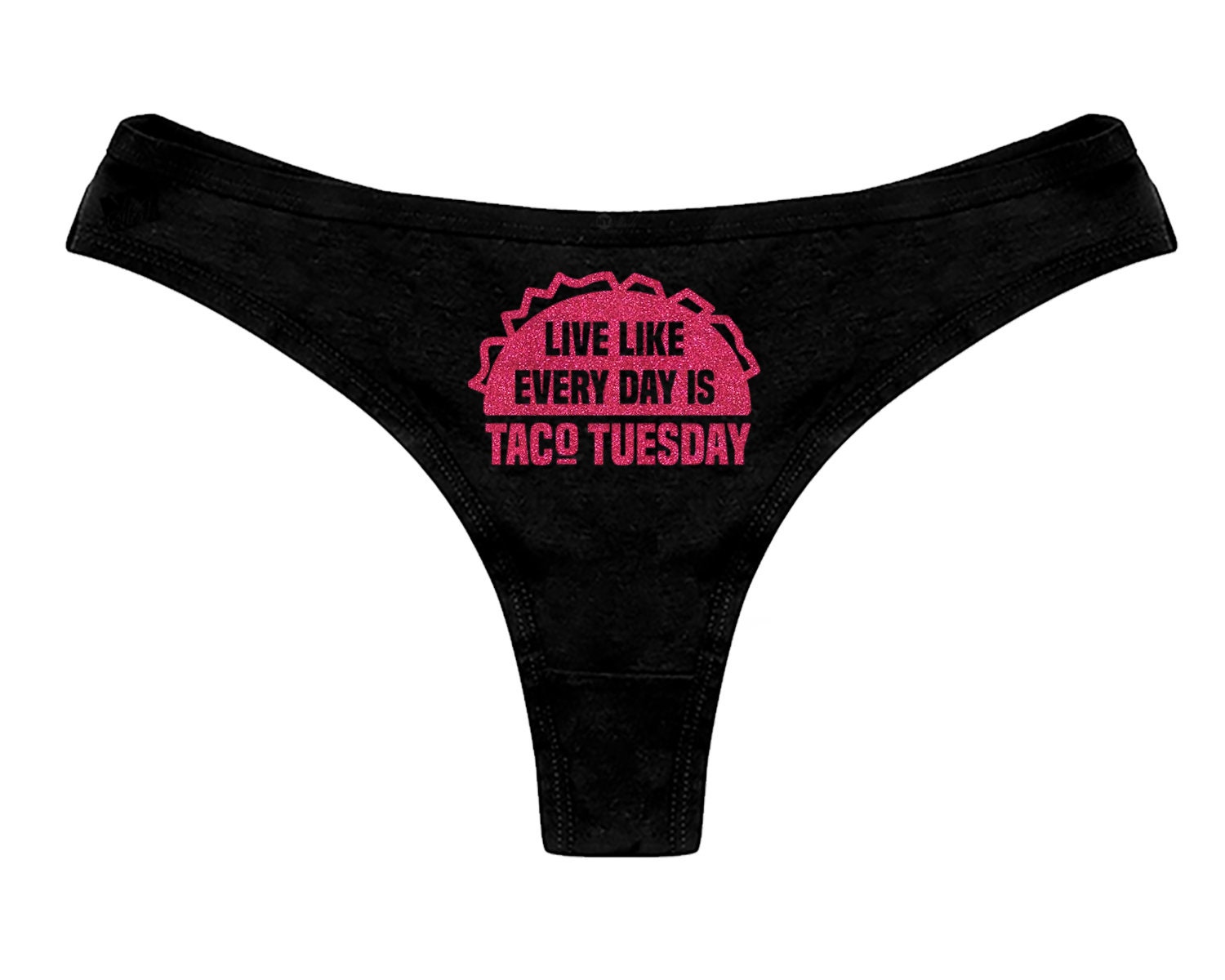 Taco Tuesday Panties Funny Naughty Slutty Bachelorette Party Bridal Gift  Live Like Every Day is Taco Tuesday Womens Thong Panties -  Canada