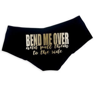 Bend Me Over And Pull Them To The Side Panties Slutty Funny Naughty Valentine Bachelorette Party Gift Panties Booty Womens Underwear image 6