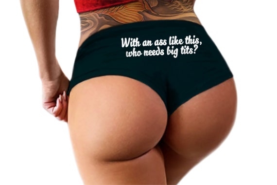 With An Ass Like This Who Needs Big Tits Panties  Funny  Booty Bachelorette Party Bridal Gift Womens Underwear