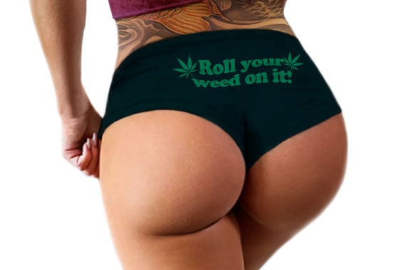 Roll Your Weed On It 4:20 Panties  Funny Naughty Panties Booty Bachelorette Stoner Chick Gift Booty Womens Underwear