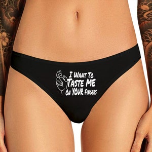 I Want To Taste Me On Your Fingers Panties   Naughty Funny Bachelorette Party Gift Panty Womens Thong Lingerie (fingers)