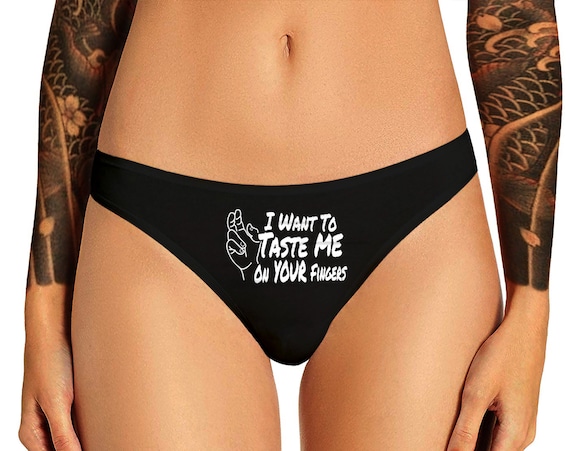 I Want To Taste Me On Your Fingers Panties   Naughty Funny Bachelorette Party Gift Panty Womens Thong Lingerie (fingers)