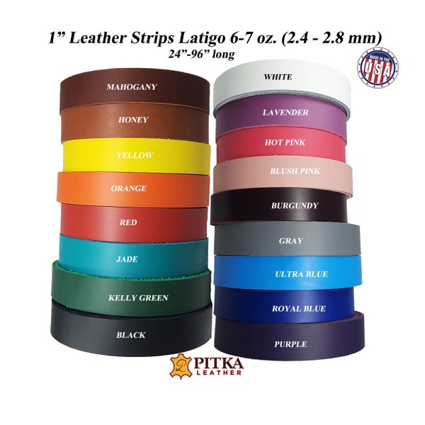 1 Inch Leather Strips Latigo - 6-7 oz (2.4 - 2.8 mm)-up to 96" long -Belts-Collars-Leashes-Purse Straps-Guitar Straps-Hat Bands